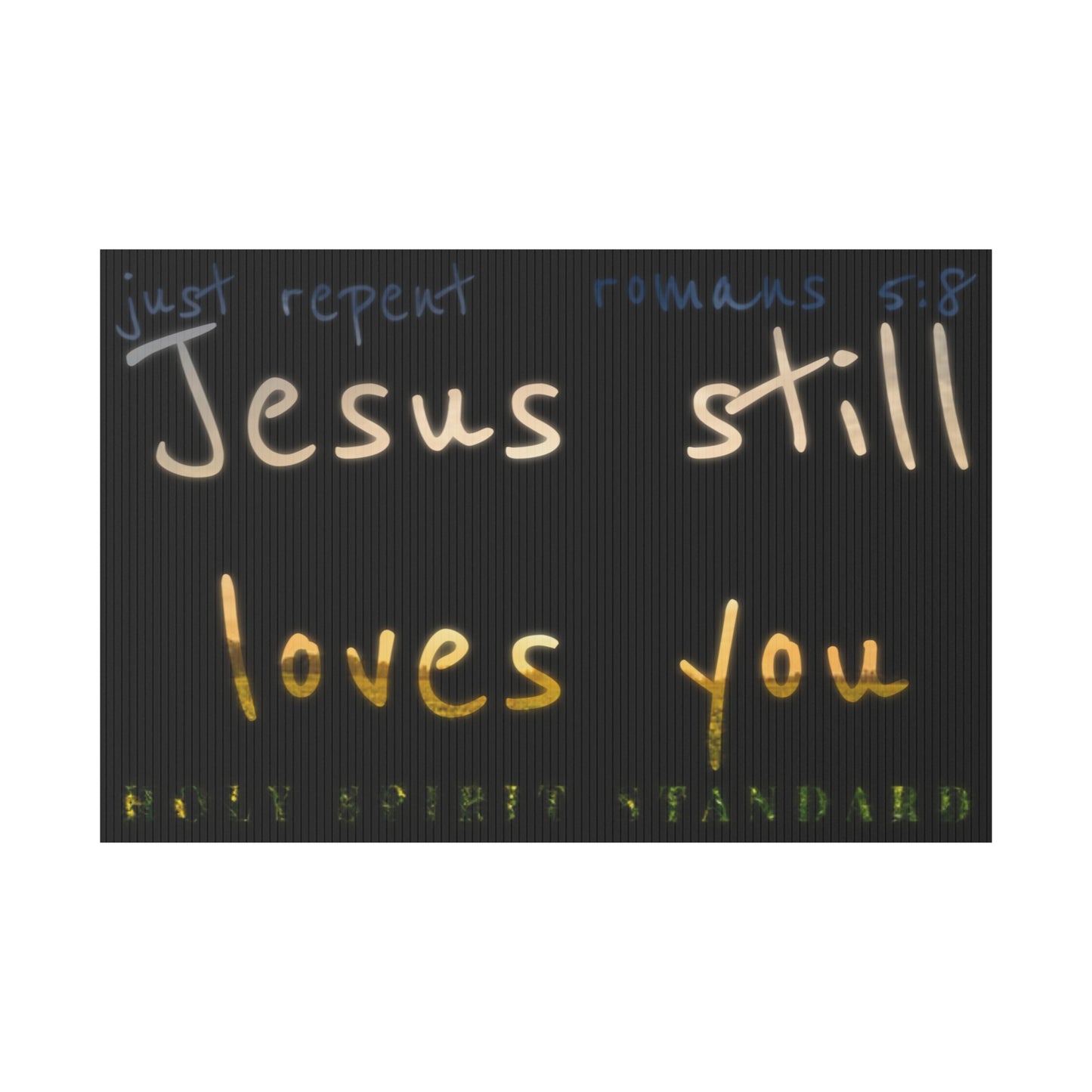 Jesus Still Loves You Sign