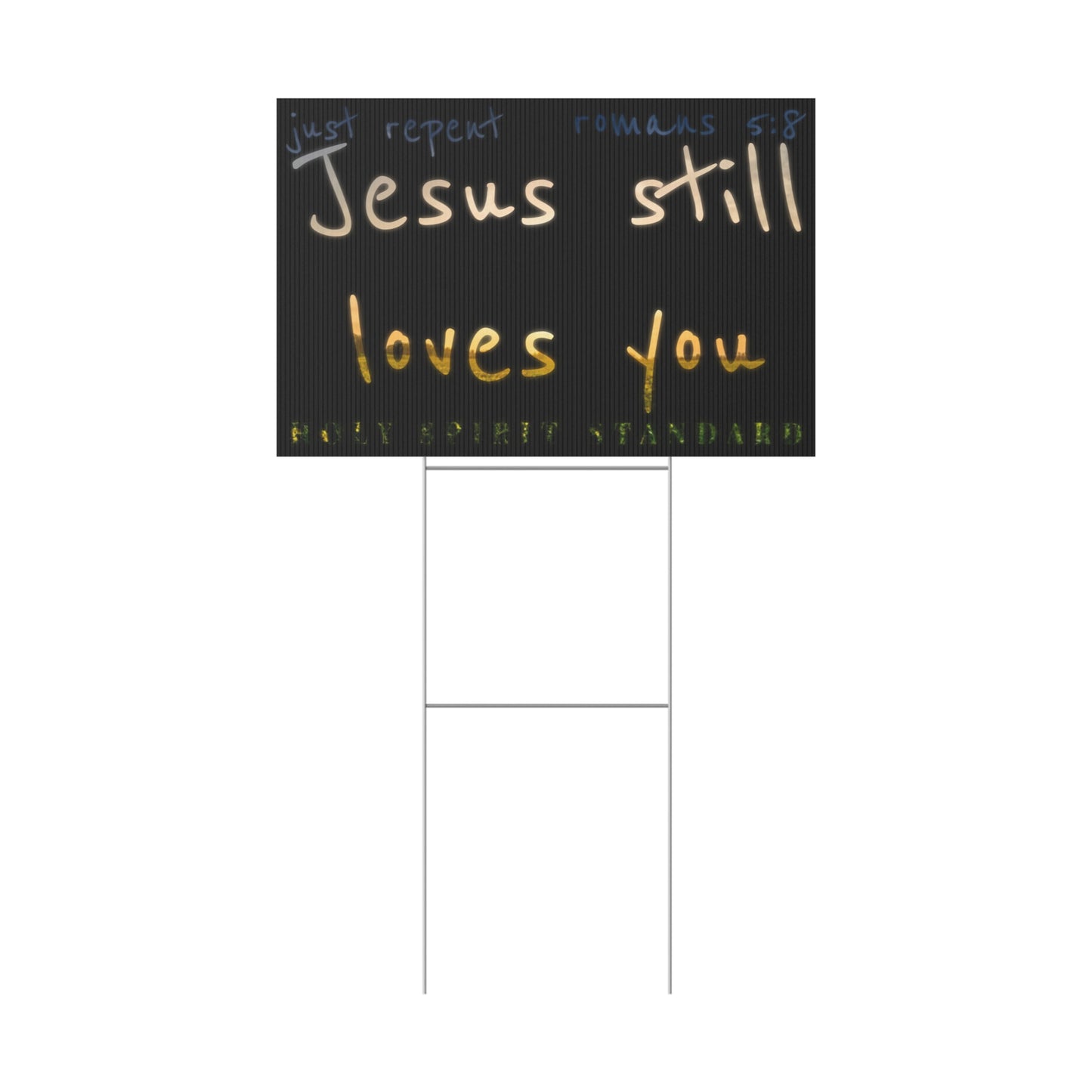 Jesus Still Loves You Sign