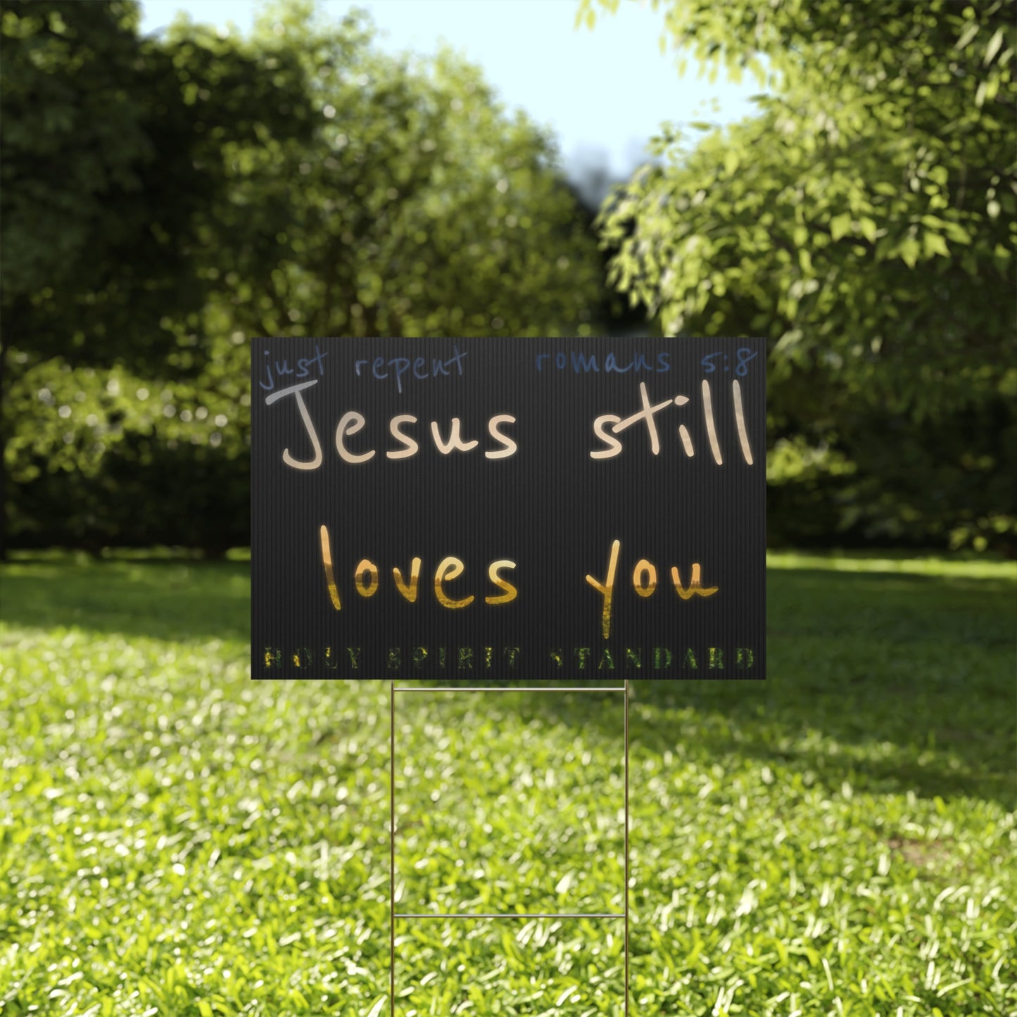 Jesus Still Loves You Sign